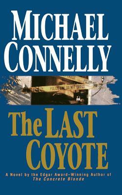 The Last Coyote by Michael Connelly