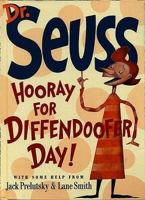 Hooray For Diffendoofer Day! by Lane Smith, Jack Prelutsky, Dr. Seuss