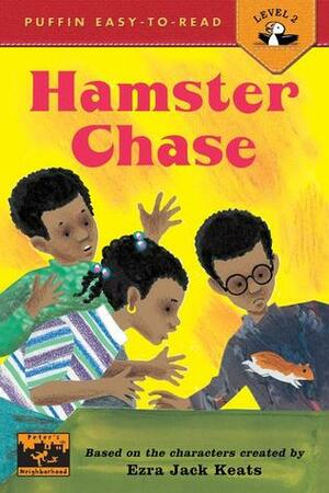 Hamster Chase by Anastasia Suen, Ezra Jack Keats, Allan Eitzen