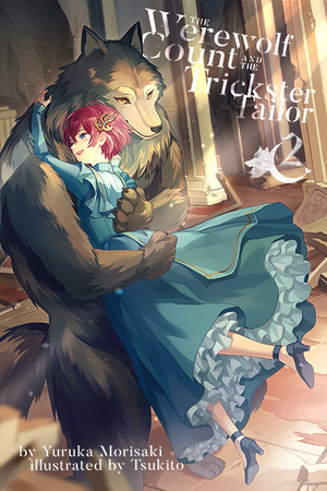 The Werewolf Count and the Trickster Tailor, Volume 2 by Yuruka Morisaki