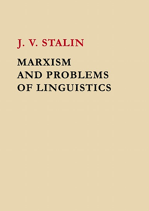 Marxism and Problems of Linguistics by Joseph Stalin