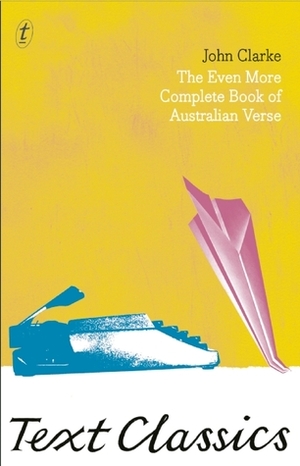 The Complete Book of Australian Verse by John Clarke