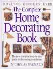 The Complete Home Decorating Book by Nicholas Barnard