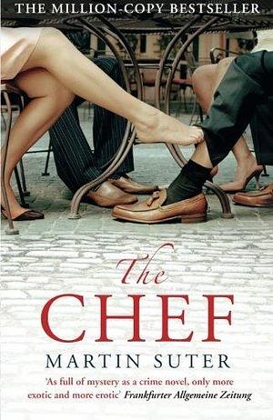 The Chef by Martin Suter by Martin Suter, Martin Suter