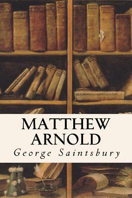 Matthew Arnold by George Saintsbury