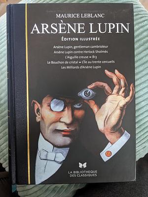 Arsène Lupin by Maurice Leblanc