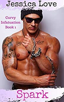 Spark (Curvy Infatuation Book 1) by Jessica Love