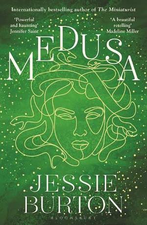 Medusa: A beautiful and profound retelling of Medusa's story by Jessie Burton