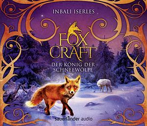 Der König der Schneewölfe by Inbali Iserles