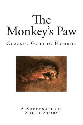 The Monkey's Paw: A Supernatural Short Story by W. W. Jacobs