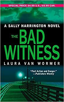 The Bad Witness by Laura Van Wormer