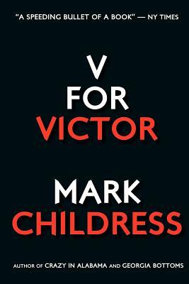 V for Victor by Mark Childress