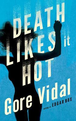Death Likes It Hot by Edgar Box, Gore Vidal