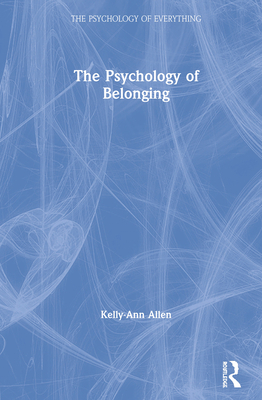 The Psychology of Belonging by Kelly-Ann Allen