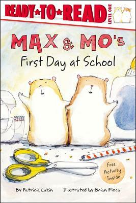 Max & Mo's First Day at School by Patricia Lakin