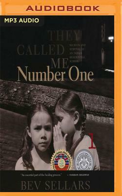 They Called Me Number One: Secrets and Survival at an Indian Residential School by Bev Sellars