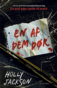 En af dem dør by Holly Jackson