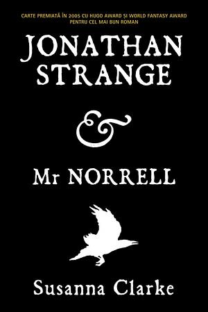 Jonathan Strange &amp; Mr. Norrell by Susanna Clarke