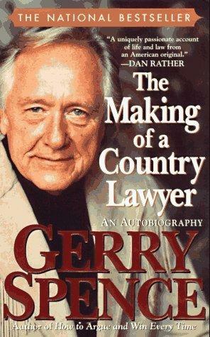 The Making of a Country Lawyer: An Autobiography by Gerry Spence