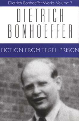 Fiction from Tegel Prison by Dietrich Bonhoeffer