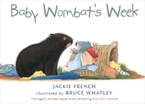 Baby Wombat's Week by Bruce Whatley, Jackie French