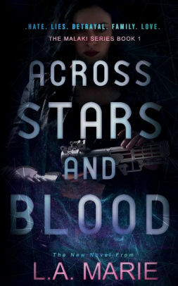 Across Stars and Blood by L.A. Marie