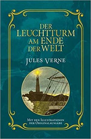 Der Leuchtturm am Ende der Welt by Jules Verne