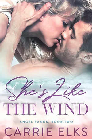 She's Like The Wind by Carrie Elks