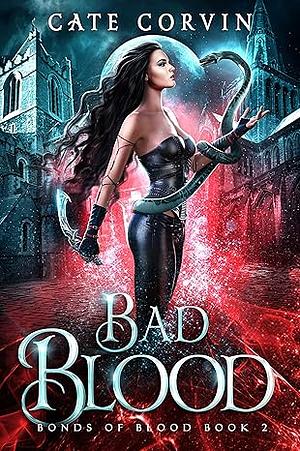 Bad Blood by Cate Corvin