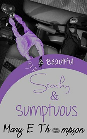 Stocky & Sumptuous (Big & Beautiful Book 12) by Mary E. Thompson