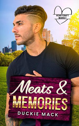 Meats & Memories by Duckie Mack, Duckie Mack