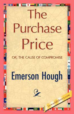 The Purchase Price by Emerson Hough, Hough Emerson Hough