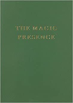 The Magic Presence by Godfré Ray King