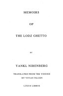 Memoirs of the Lodz Ghetto by Vivian Felsen, Yankl Nirenberg