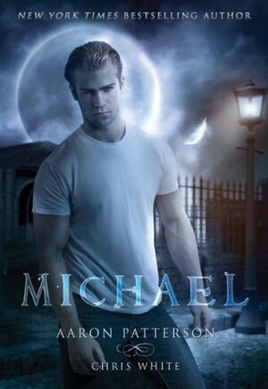 Michael: The Mark by Chris White, Aaron M. Patterson