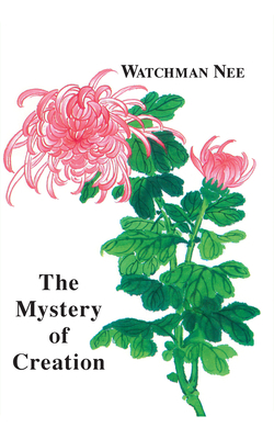 Mystery of Creation by Watchman Nee