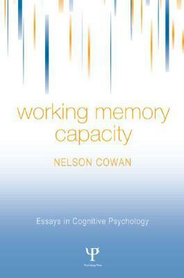Working Memory Capacity by Nelson Cowan
