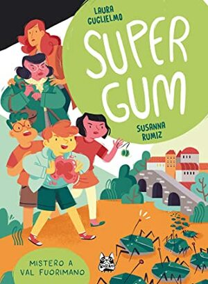 Super Gum 2 – Mistero a Val Fuorimano (Supergum) by Susanna Rumiz, Laura Guglielmo