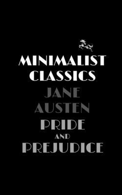 Pride and Prejudice by Jane Austen, Minimalist Classics