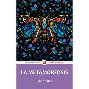 LA METAMORFOSIS by Franz Kafka