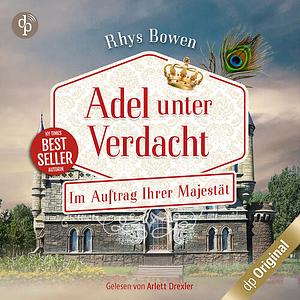 Adel unter Verdacht  by Rhys Bowen