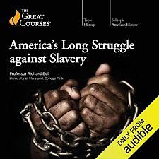 America's Long Struggle against Slavery by Richard Bell