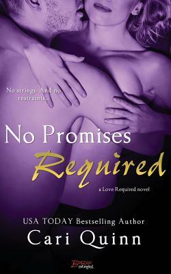 No Promises Required by Cari Quinn