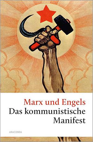 Das kommunistische Manifest by Karl Marx, Friedrich Engels