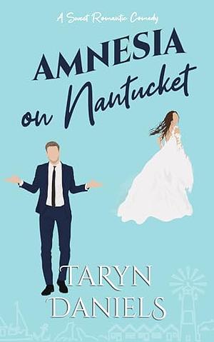 Amnesia on Nantucket by Taryn Daniels