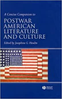 A Concise Companion To Postwar American Literature And Culture by Josephine G. Hendin
