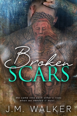 Broken Scars by J.M. Walker