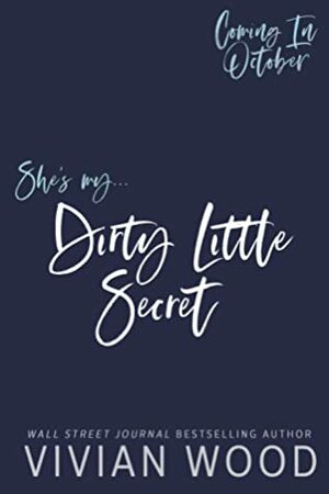 Dirty Little Secret by Vivian Wood
