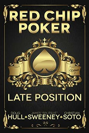 Late Position by Christian Soto, James Sweeney, Doug Hull