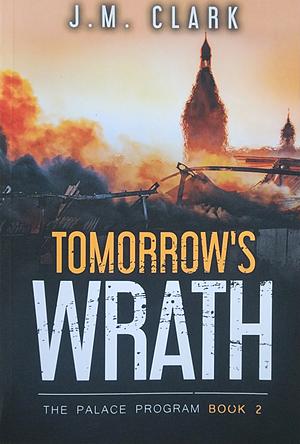 Tomorrow's Wrath by J.M. Clark